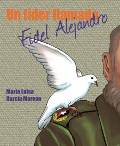 Portada del libro Un líder llamado Fidel Alejandro, de la Casa Editorial Verde Olivo. Autor: Juventud Rebelde